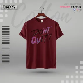 Don't Quit Men's Premium Designer Edition T-Shirt